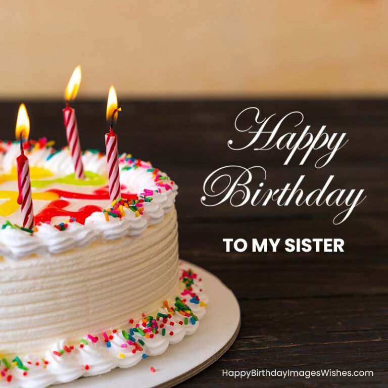 Happy Birthday Sister Images 2023