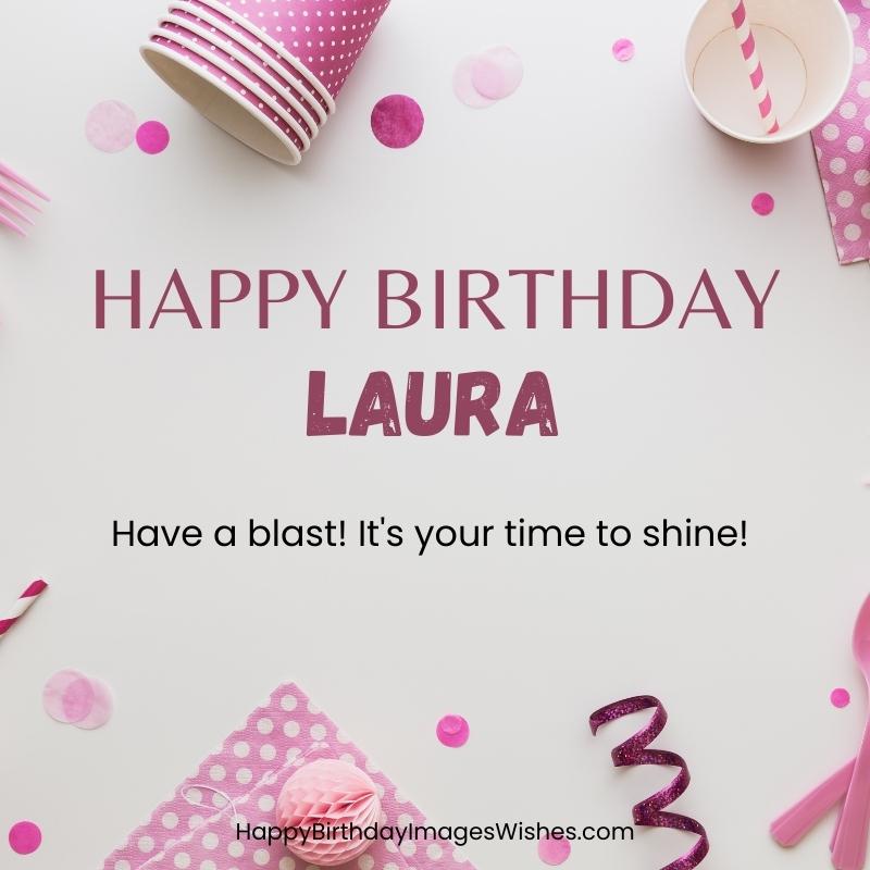 Happy Birthday Laura Images & Wishes 2023