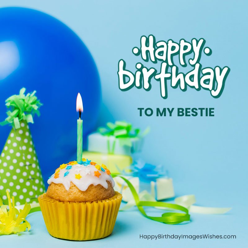 Happy Birthday Bestie Images & Wishes 2023
