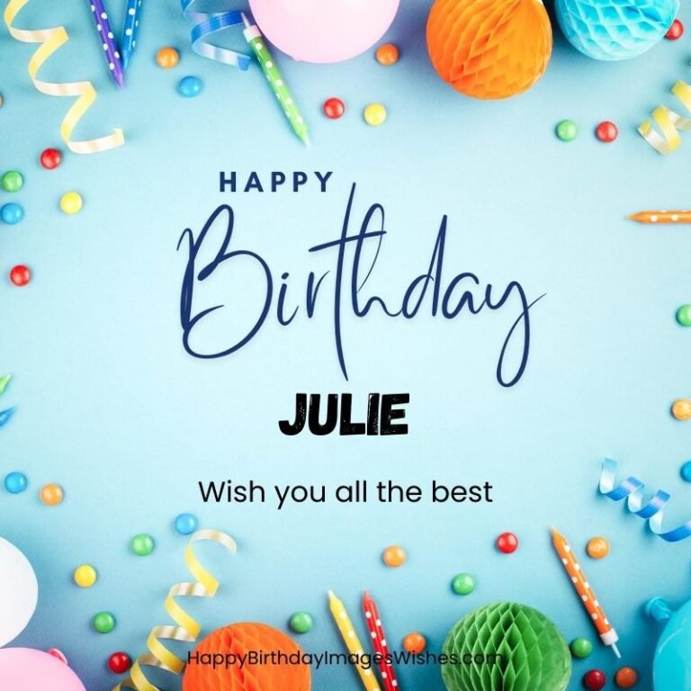 Happy Birthday Julie Images Wishes 2025 happy-birthday-julie-images-wishes-2025