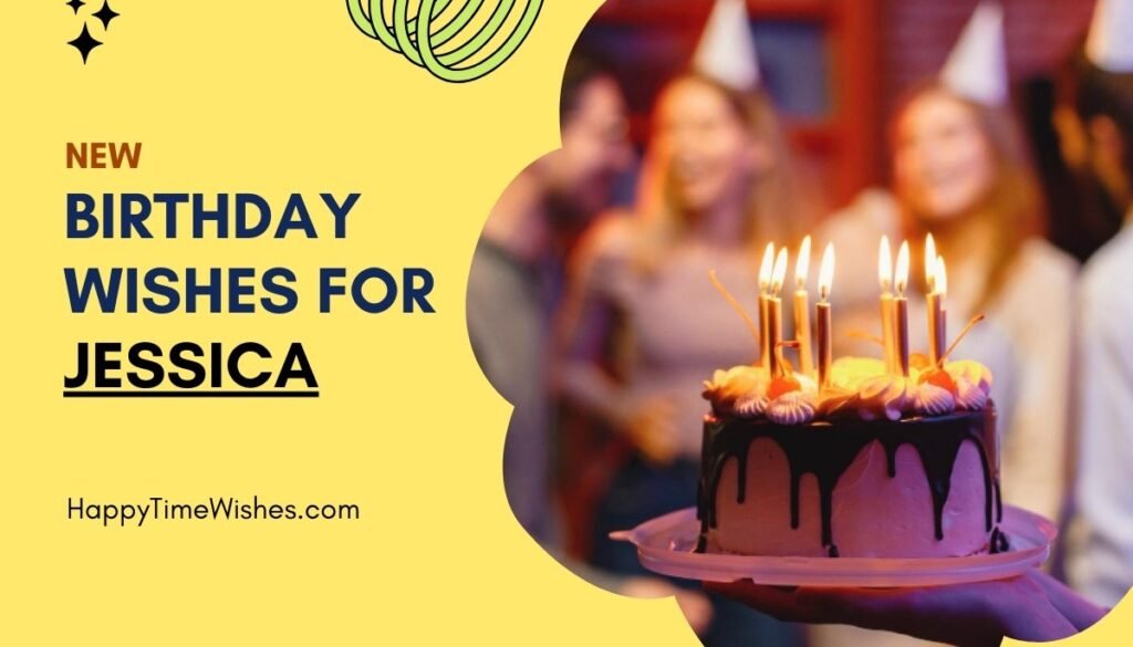 Happy Birthday Jessica Images & Wishes
