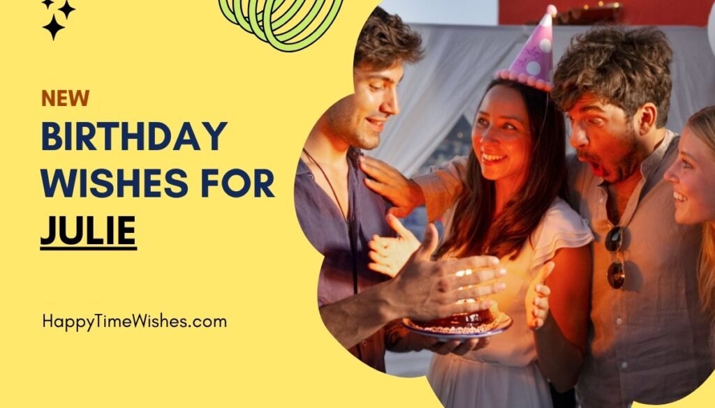 Happy Birthday Julie Images & Wishes