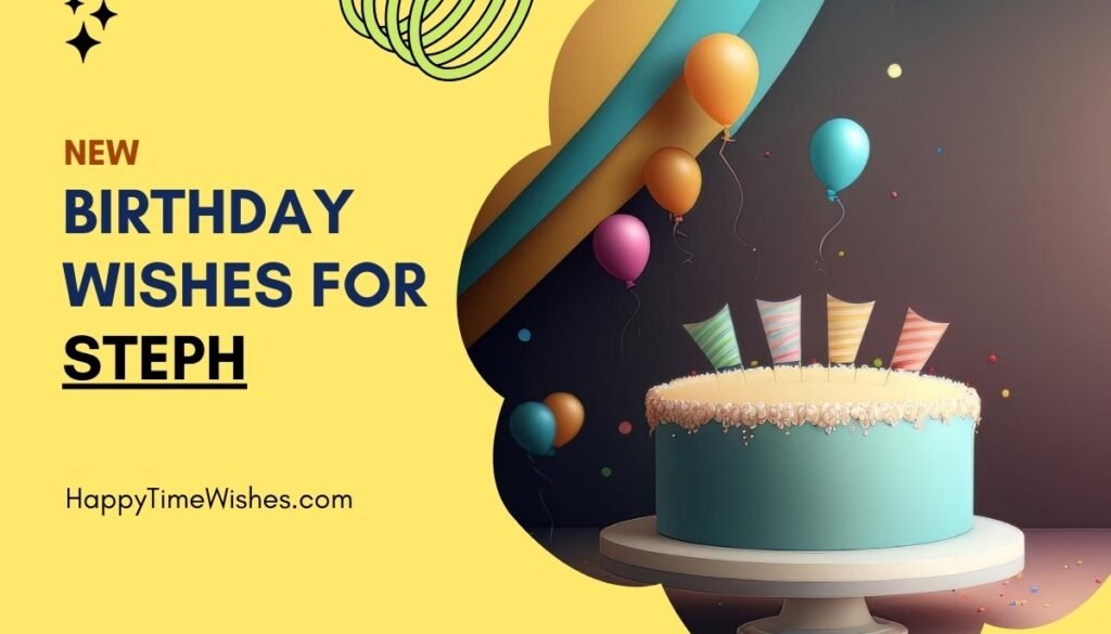 Happy Birthday Steph Images & Wishes