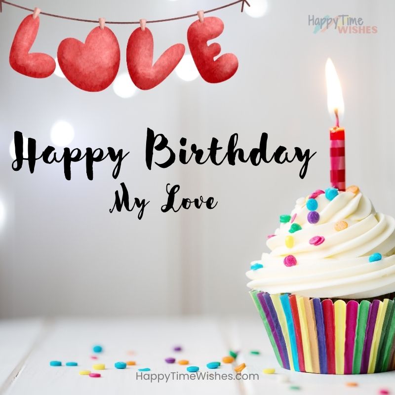 35+ Happy Birthday Love Images for Him & Wishes [2024]