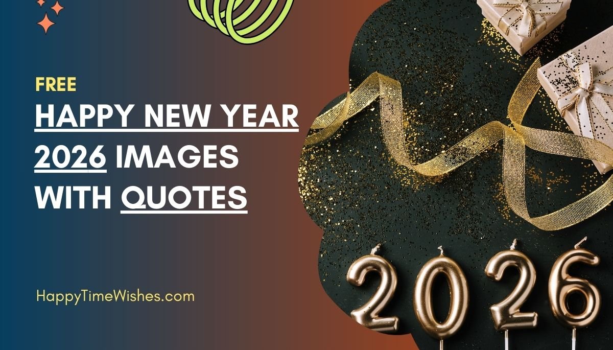 Happy New Year 2026 Images with Quotes Happy Time Wishes