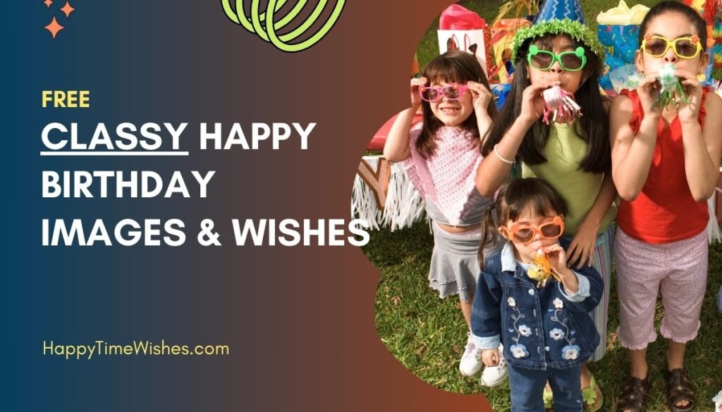 classy happy birthday images & Wishes