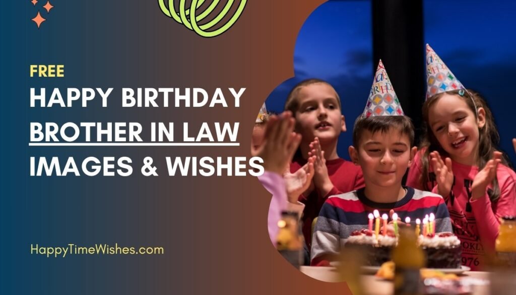 happy birthday brother in law images & Wishes