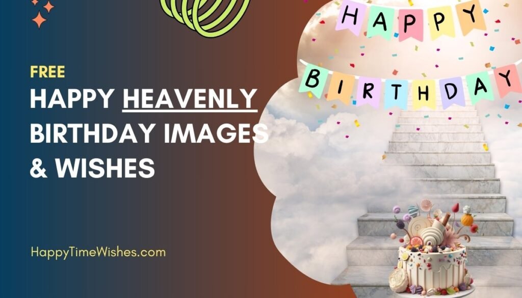 happy heavenly birthday images & Wishes