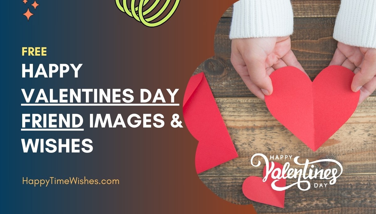 28+ Happy Valentines Day Friend Images & Wishes [Free 2025]