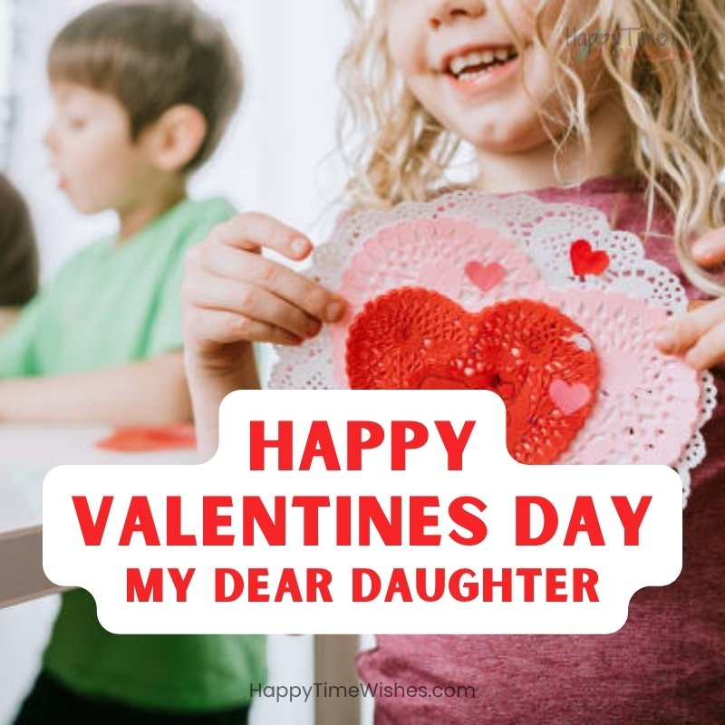 28+ Free Happy Valentines Day Daughter Images & Wishes [2024]