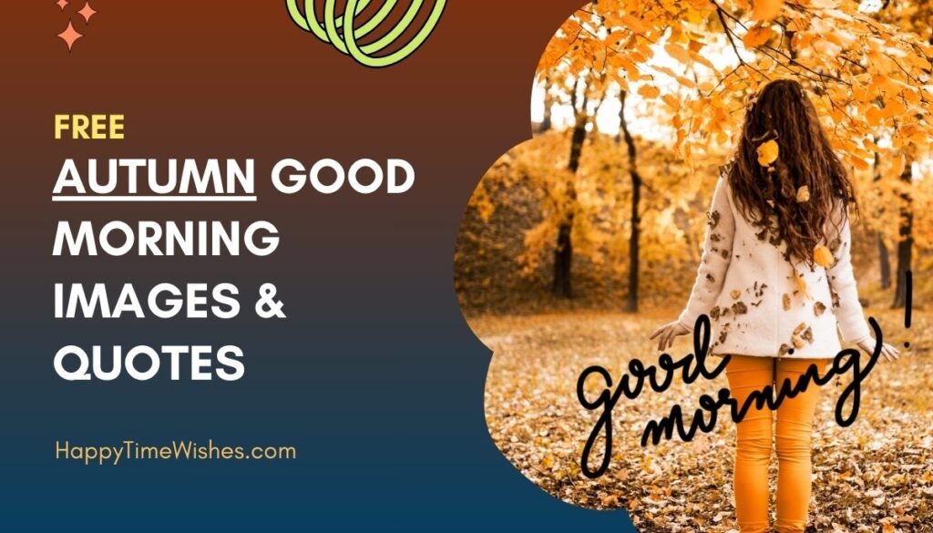Autumn good morning images & quotes