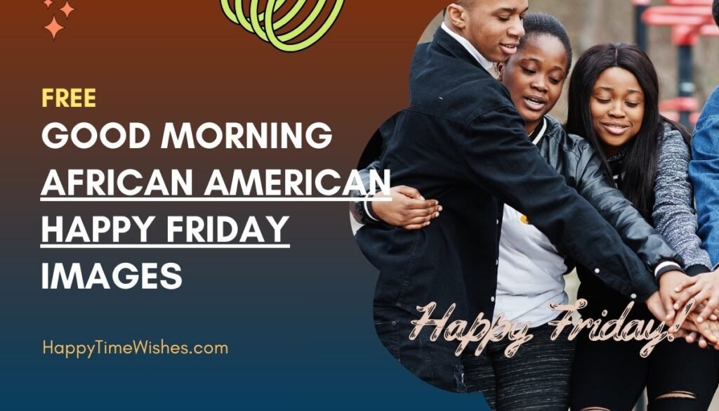 good morning african american happy friday images