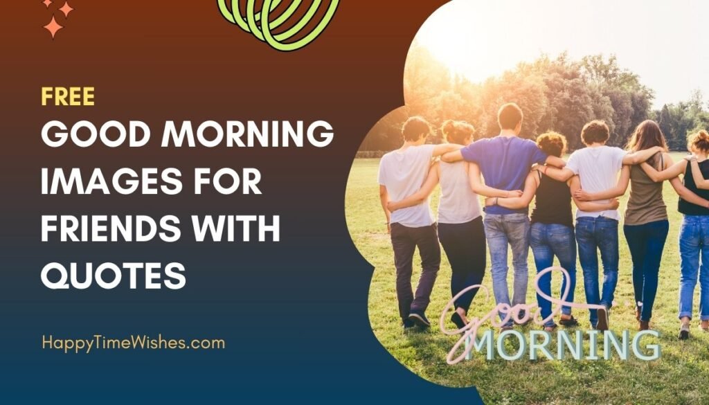 good morning images for friends with quotes