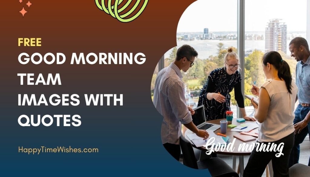 good morning team images with quotes