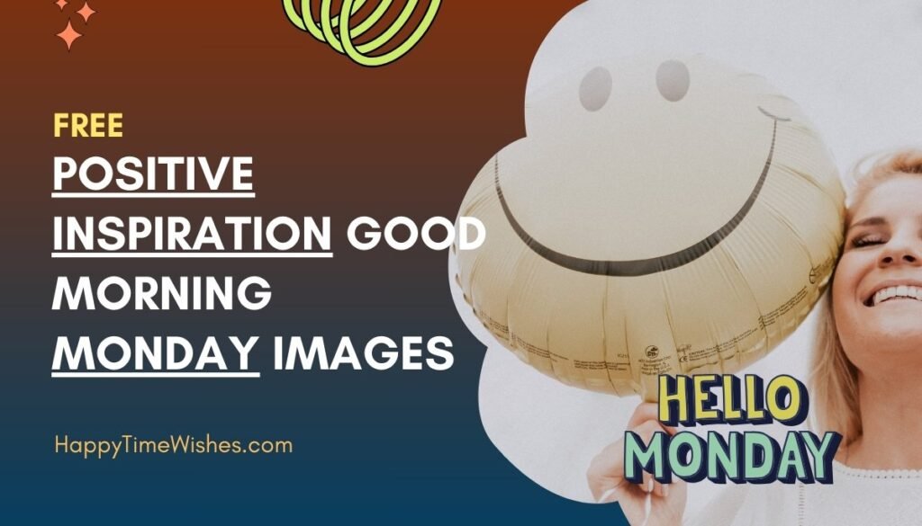 positive inspiration good morning monday images
