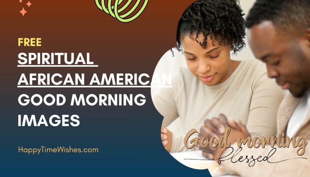 spiritual african american good morning quotes and images