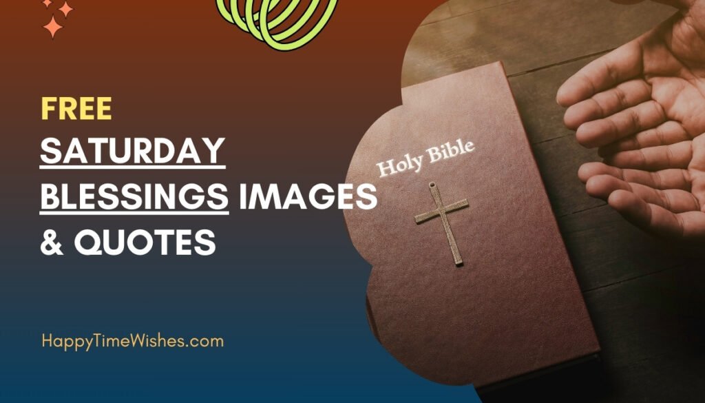 Saturday Blessings Images & Quotes