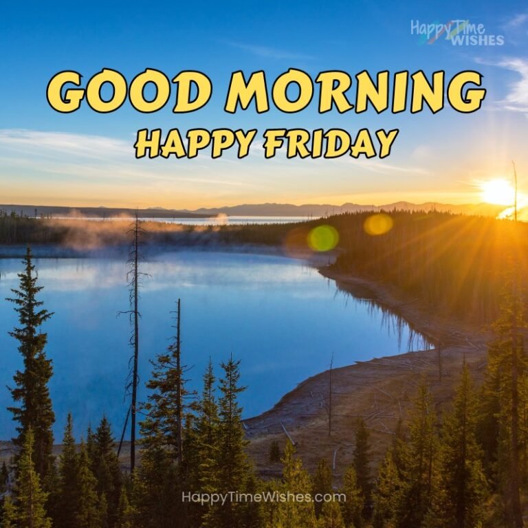 39+ Good Morning Happy Friday Images & Quotes [2025]
