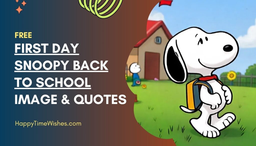 First Day Snoopy Back to School Images & Quotes