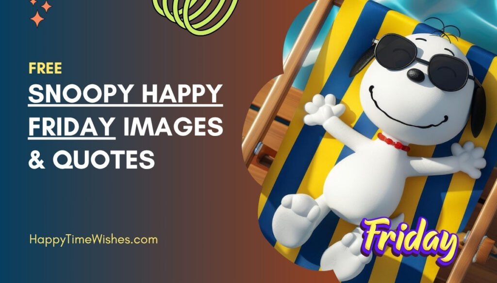 Snoopy Happy Friday Images & Quotes