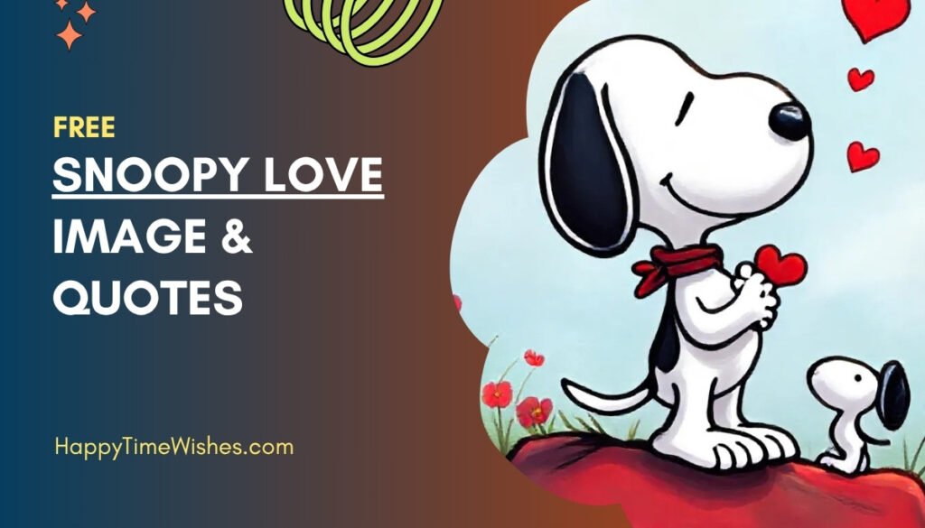 Snoopy Love Images​ & Quotes